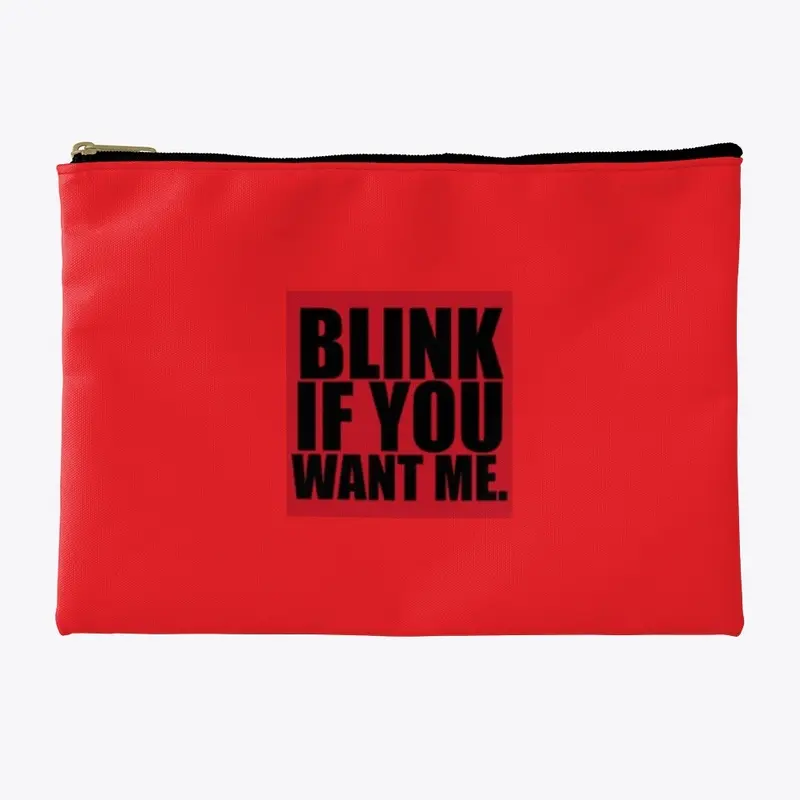 Blink If You Want Me 